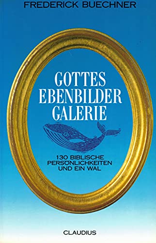 Imagen de archivo de Gottes Ebenbilder- Galerie. 130 biblische Persnlichkeiten und ein Wal a la venta por medimops