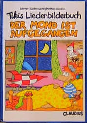 Tikis Liederbilderbuch. Der Mond ist aufgegangen. Eine Traumreise. (9783532621653) by KÃ¼stenmacher, Werner; Claudius, Matthias
