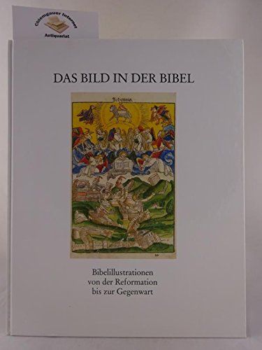 Beispielbild fr Das Bild in der Bibel. Bibelillustrationen von der Reformation bis zur Gegenwart zum Verkauf von medimops