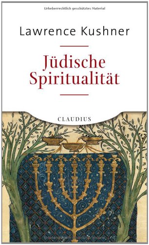 Jüdische Spiritualität - Kushner, Lawrence