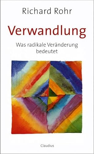 Verwandlung: Was radikale VerÃ¤nderung bedeutet (9783532624265) by Rohr, Richard