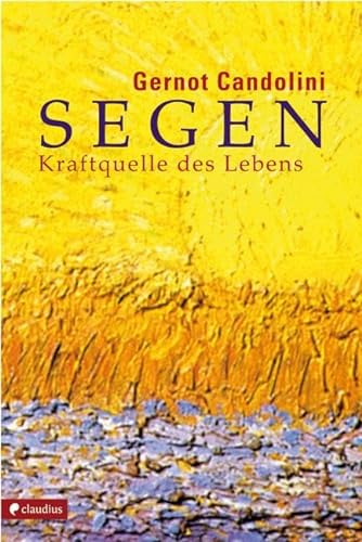 Stock image for Segen: Kraftquelle des Lebens for sale by medimops