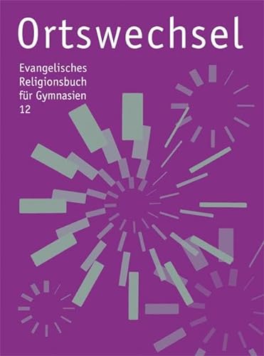 Stock image for Ortswechsel 12 - Spielrume: Evangelisches Schulbuch fr Gymnasien Ausgabe Bayern for sale by Revaluation Books