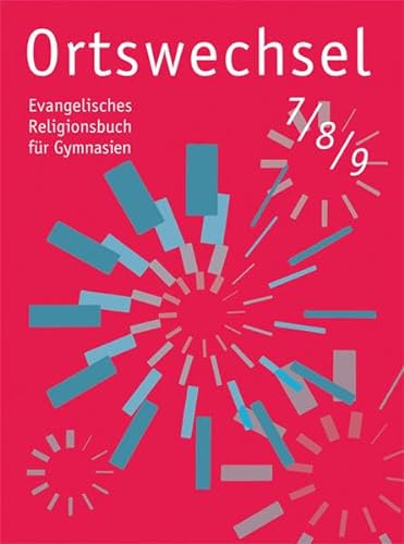 Beispielbild fr Ortswechsel 7/8/9: Evangelisches Religionsbuch fr Gymnasien/ Ausgabe NRW zum Verkauf von medimops