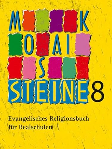 Beispielbild fr Mosaiksteine 8: Evangelisches Religionsbuch fr Realschulen zum Verkauf von medimops