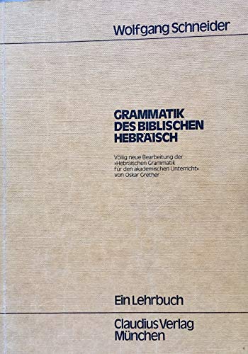 Beispielbild fr Grammatik des Biblischen Hebrisch zum Verkauf von medimops