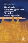 Beispielbild fr Handbuch der altbulgarischen (altkirchenslavischen) Sprache. von August Leskien (Autor) zum Verkauf von BUCHSERVICE / ANTIQUARIAT Lars Lutzer