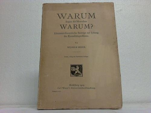 9783533010944: Warum fragen die Menschen Warum?. Erkenntnistheoretische Beitrge zur Lsung des Kausalittsproblems