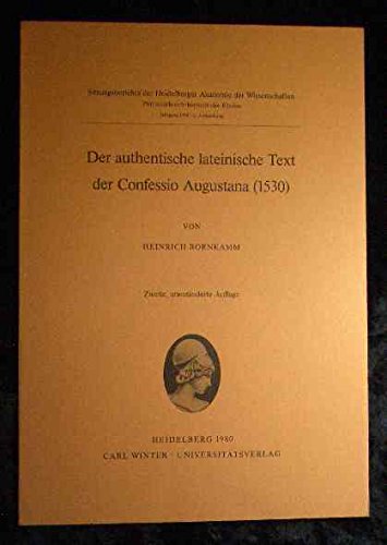 Der authentische lateinische Text der Confessio Augustana (1530). - Bornkamm, Heinrich
