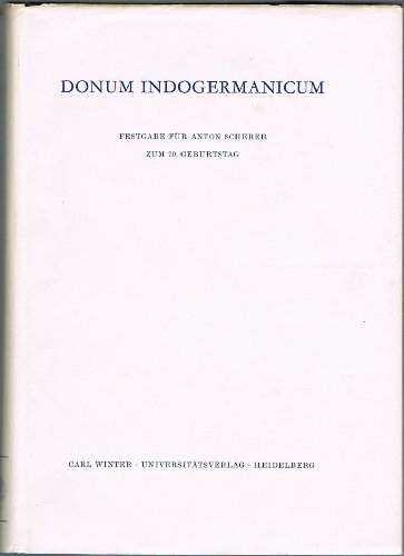 Stock image for Donum Indogermanicum. Festgabe f. Anton Scherer z. 70. Geburtstag. for sale by Bojara & Bojara-Kellinghaus OHG