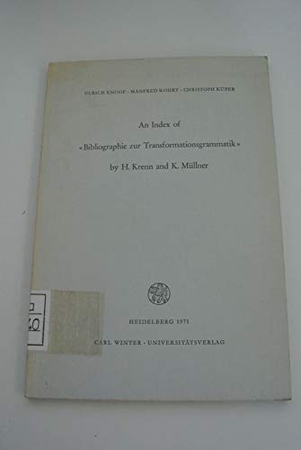 Stock image for An Index of "Bibliographie zur Transformationsgrammatik" by H. Krenn und K. Mllner for sale by Bernhard Kiewel Rare Books