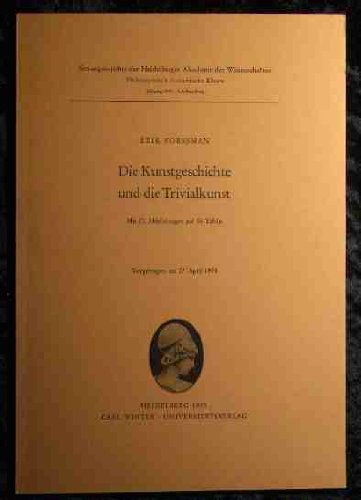 9783533024057: Die Kunstgeschichte und die Trivialkunst (Sitzungsberichte der Heidelberger Akademie der Wissenschaften. Phil.-hist. Klasse)