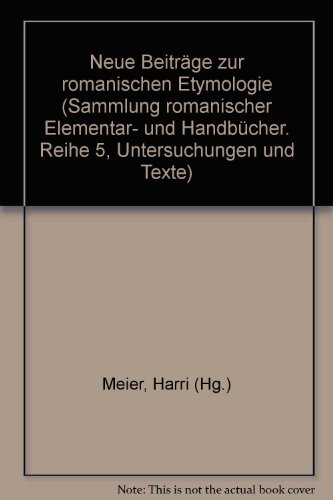 Beispielbild fr Neue Beitrge zur romanischen Etymologie. hrsg. von , Sammlung romanischer Elementar- und Handbcher : Reihe 5, Untersuchungen u. Texte , Bd. 10 zum Verkauf von NEPO UG