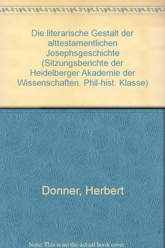 Stock image for Die literarische Gestalt der alttestamentlichen Josephsgeschichte. Vorgetragen am 11. Januar 1975. for sale by Antiquariat Alte Seiten - Jochen Mitter