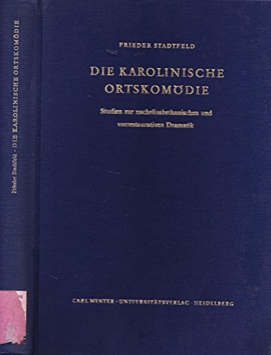 9783533026174: Die karolinische Ortskomdie. Studien zur nachelisabethanischen und vorrestaurativen Dramatik