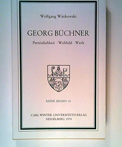 Georg Büchner. Persönlichkeit - Weltbild - Werk