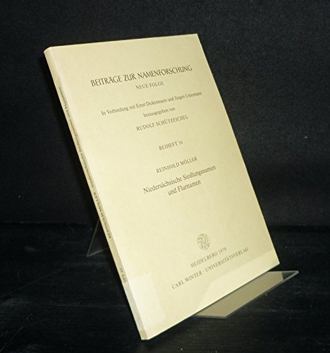 Niedersächsische Siedlungsnamen und Flurnamen in Zeugnissen vor dem Jahre 1200. Eingliedrige Namen. Von Reinhold Möller. (= Beiträge zur Namenforschung, Neue Folge, Beiheft 16). - Möller, Reinhold