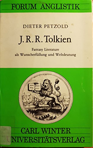 J. R. R. Tolkien: Fantasy literature als WunscherfuÌˆllung u. Weltdeutung (Forum Anglistik) (German Edition) (9783533028505) by Petzold, Dieter
