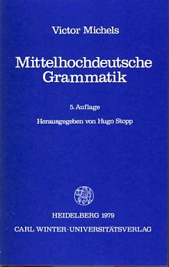 Mittelhochdeutsche Grammatik. Hrsg. v. Hugo Stopp.