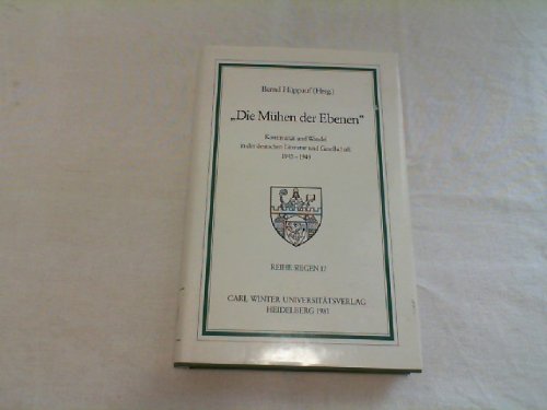 Beispielbild fr Die Mhen der Ebenen. Kontinuitt u. Wandel in d. dt. Literatur u. Gesellschaft 1945 - 1949 ; [d. Beitr. sind aus Referaten entstanden, d. auf d. Tagung "Continuity and Change in German Literature and Society Since 1945", 3. - 5. Juni 1978 in d. Univ. of New South Wales gehalten wurden], zum Verkauf von modernes antiquariat f. wiss. literatur