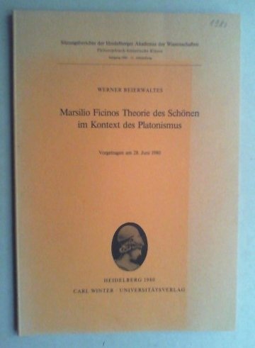 Marsilio Ficinos Theorie des Schönen im Kontext des Platonismus : vorgetr. am 28. Juni 1980 - Beierwaltes, Werner