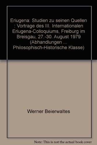Eriugena : Studien zu seinen Quellen ; Vorträge des III. Internationalen Eriugena-Colloquiums, Fr...