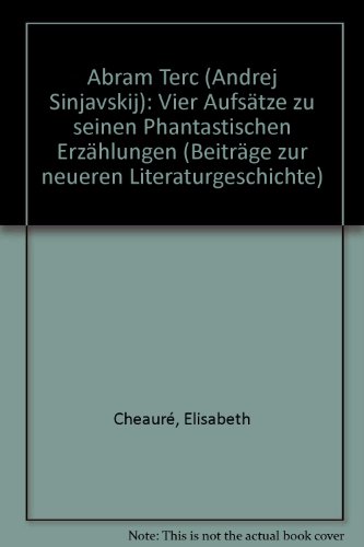 Abram Terc. (Andrej Sinjavskij). Vier Aufsätze zu seinen "Phantastischen Erzählungen".