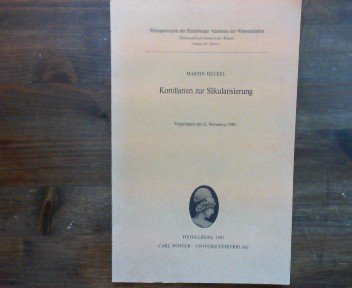 Korollarien zur SaÌˆkularisierung: Vorgetragen am 22. November 1980 (Sitzungsberichte der Heidelberger Akademie der Wissenschaften, Philosophisch-Historische Klasse) (German Edition) (9783533029908) by Martin Heckel