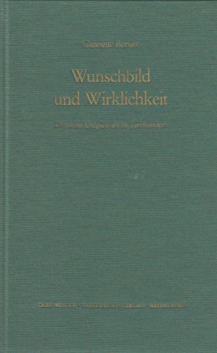 9783533030713: Wunschbild und Wirklichkeit: Deutsche Utopien im 18 Jahrhundert