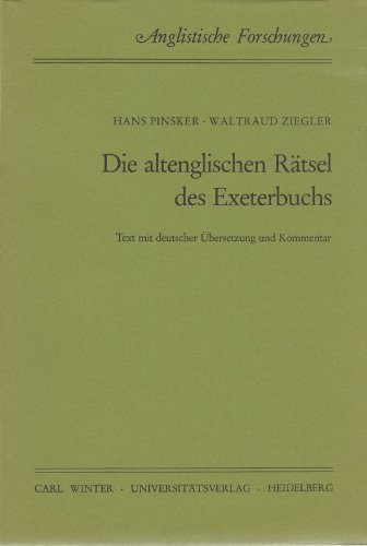 Die altenglischen Rätsel des Exeterbuchs. Text mit deutscher Übersetzung und Kommentar.