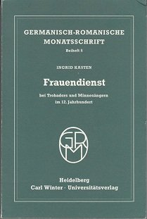 Stock image for Frauendienst bei Trobadors und Minnesngern im 12. Jahrhundert. Zur Entwicklung und Adaption eines literarischen Konzepts for sale by Bernhard Kiewel Rare Books