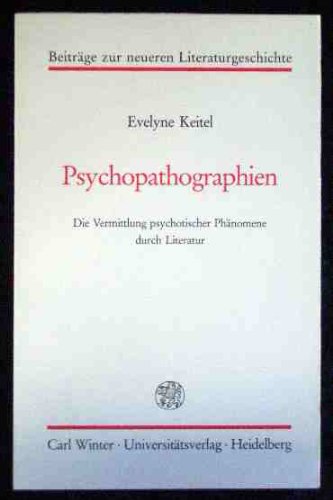 Psychopathographien : d. Vermittlung psychot. Phänomene durch Literatur.