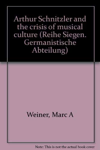 Arthur Schnitzler and the crisis of musical culture.