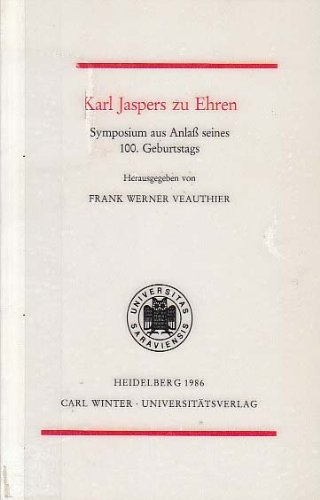 Karl Jaspers zu Ehren. Symposium aus Anlaß seines 100. Geburtstags.