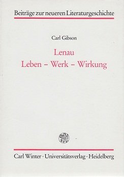 Lenau. Leben - Werk - Wirkung. - Gibson, Carl