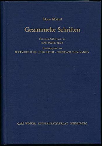 Gesammelte Schriften. Mit einem Geleitwort von J.-M. Zemb. Hrsg. von R. Lühr, J. Riecke, C. Thim-Mabrey. - MATZEL (Klaus)