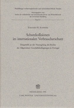 Schutzkollisionen im internationalen Verbraucherschutz. Dargestellt an der Neuregelung des Rechts...