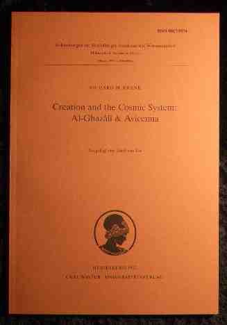 Creation and the cosmic system : al-Ghazali & Avicenna ; vorgelegt am 27. April 1991 - Frank, Richard M.,