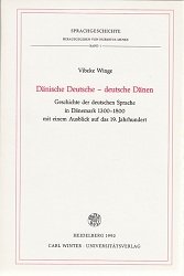 Beispielbild fr Dnische Deutsche - deutsche Dnen. Geschichte der deutschen Sprache in Dnemark 1300 - 1800 mit einem Ausblick auf das 19. Jahrhundert. Mit einem Vorwort der Verfasserin. Mit einem Literaturverzeichnis. - (=Sprachgeschichte Band 1). zum Verkauf von BOUQUINIST