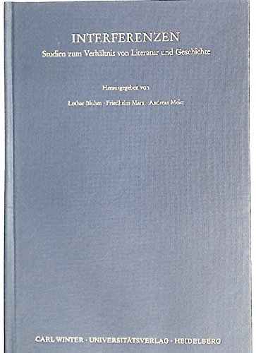 Beispielbild fr Interferenzen : Studien zum Verhltnis von Literatur und Geschichte zum Verkauf von VersandAntiquariat Claus Sydow