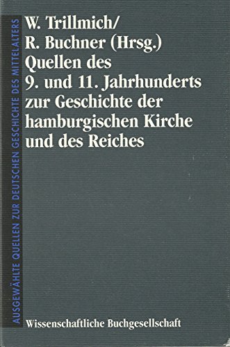 9783534006021: Quellen des 9. und 11. Jahrhunderts zur Geschichte der hamburgischen Kirche und des Reiches