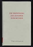 Imagen de archivo de DIE ERFFNUNG DES ZUGANGS ZUM MYTHOS Ein Lesebuch a la venta por Regent College Bookstore