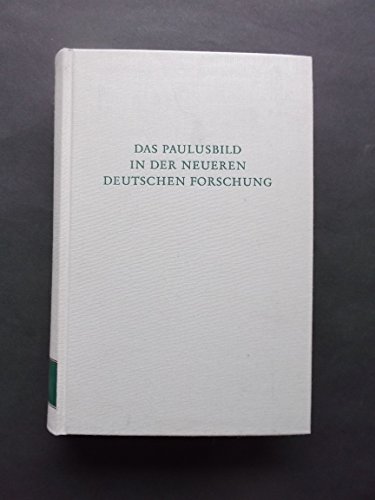 Stock image for Das Paulusbild in der neueren deutschen Forschung. Dritte, unvernderter Auflage. for sale by Emile Kerssemakers ILAB