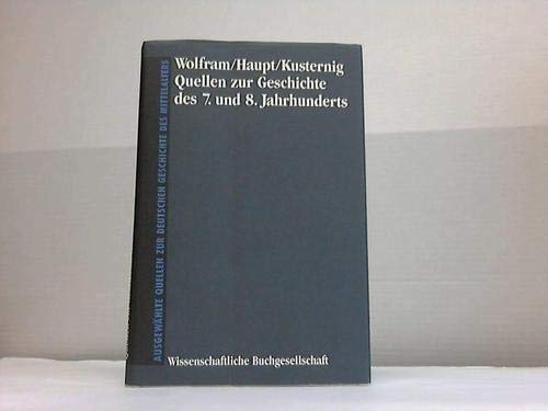 Beispielbild fr Quellen zur Geschichte des 7. und 8. Jahrhunderts; Fontes historiam saeculorum septimi et octavi illustrantes zum Verkauf von medimops