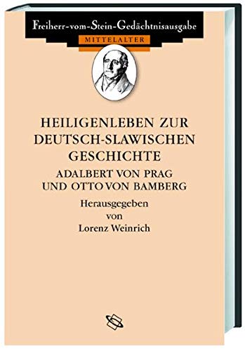 Heiligenleben zur deutsch-slawischen Geschichte. Adalbert von Prag und Otto von Bamberg - Jerzy Strzelczyk