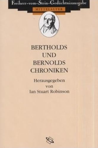 Bertholds und Bernolds Chroniken. hrsg. von Ian Stuart Robinson. Übers. von Helga Robinson-Hammerstein und Ian Stuart Robinson / Ausgewählte Quellen zur deutschen Geschichte des Mittelalters ; Bd. 14 - Bertholdus, Augiensis