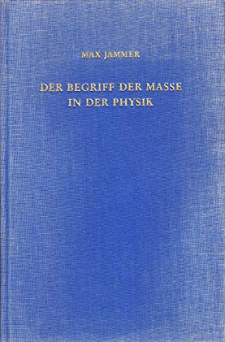 Beispielbild fr Der Begriff der Masse in der Physik /Concepts of Mass in classical and modern physics zum Verkauf von medimops
