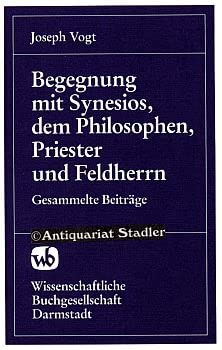 Stock image for Begegnung mit Synesios, dem Philosophen, Priester und Feldherrn. Gesammelte Beitrge. for sale by Mller & Grff e.K.