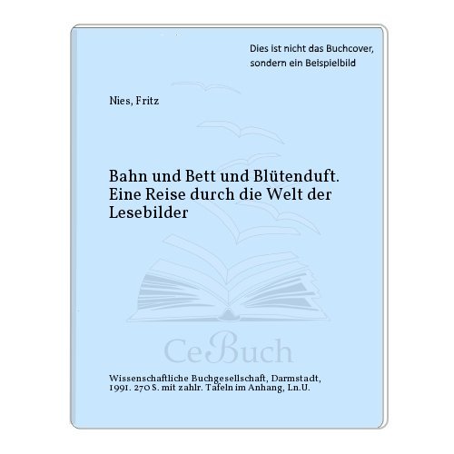 Beispielbild fr Bahn und Bett und Bltenduft zum Verkauf von Antiquariat Walter Nowak