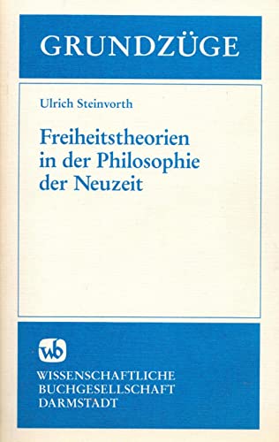 Stock image for Freiheitstheorien in der Philosophie der Neuzeit for sale by Antiquariat Walter Nowak